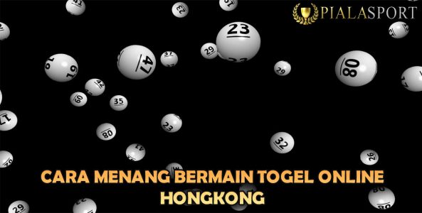cara menang bermain togel online hongkong