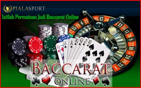 Istilah Permainan Judi Baccarat Online