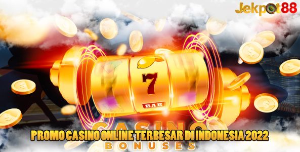 Promo Casino Online Terbesar Di Indonesia 2022