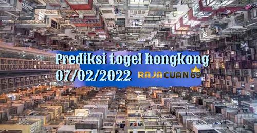 Prediksi Togel Hongkong Hari Senin 07 Febuari 2022 | Bocoran Togel Hongkong Terjitu