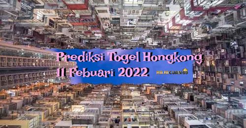Prediksi Togel Hongkong JP Hari Jumat 11 Febuari 2022 | Bocoran Togel Hongkong Terjitu